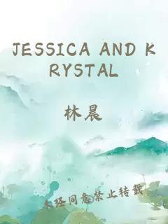 JESSICA AND KRYSTAL